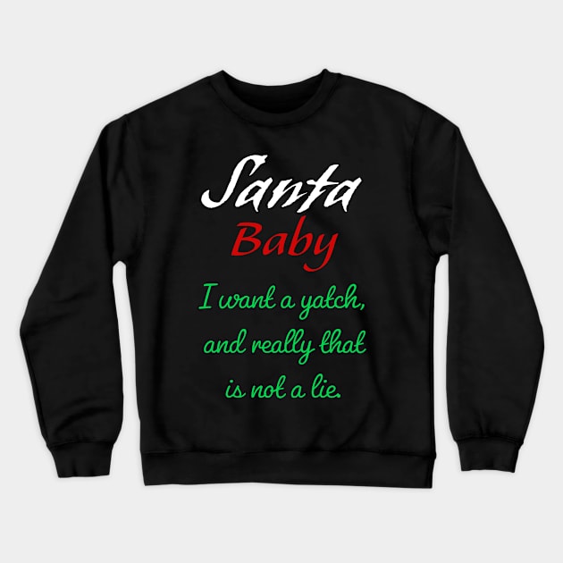 Santa Baby Crewneck Sweatshirt by QUOT-s